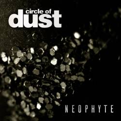 Circle Of Dust : Neophyte